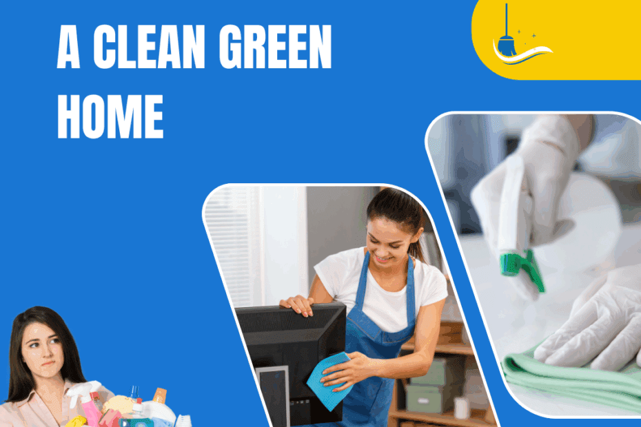 Clean Green Home