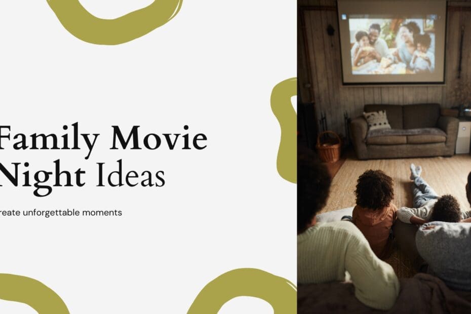 Family Movie Night Ideas