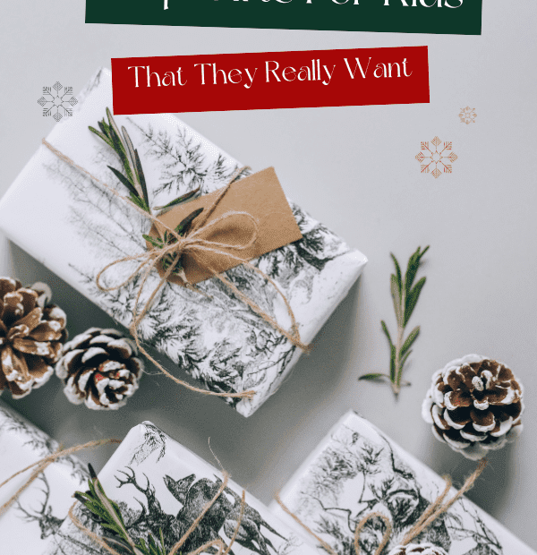 Top Gifts For Kids That They Really Wanted