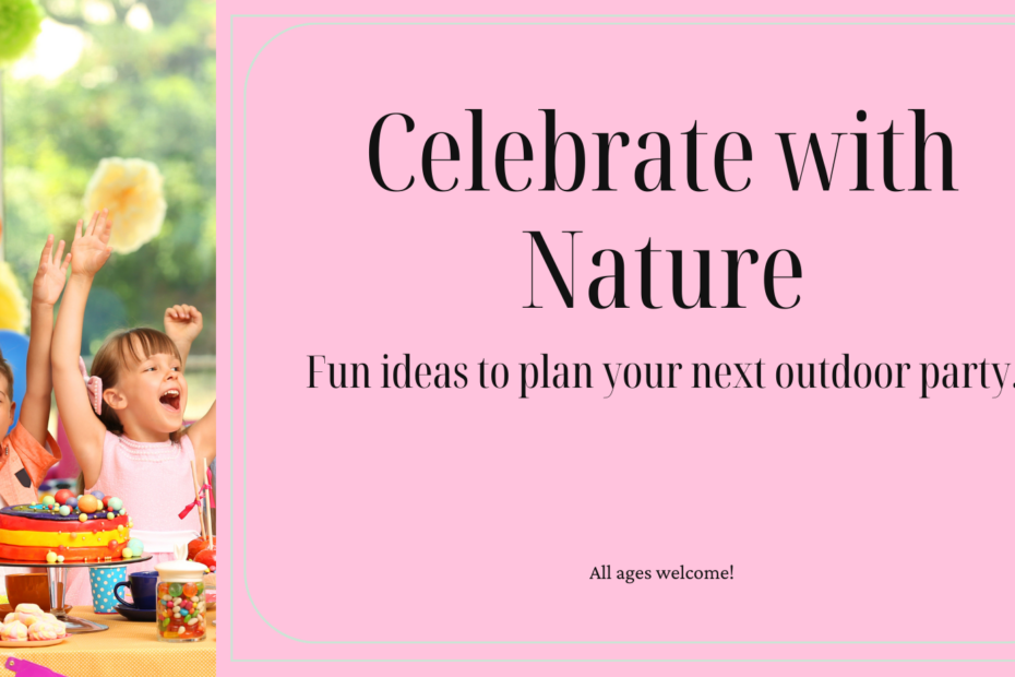 Outdoor Birthday Party Ideas