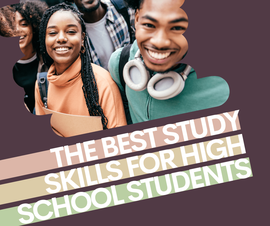 The Best Study Skills For High School Students